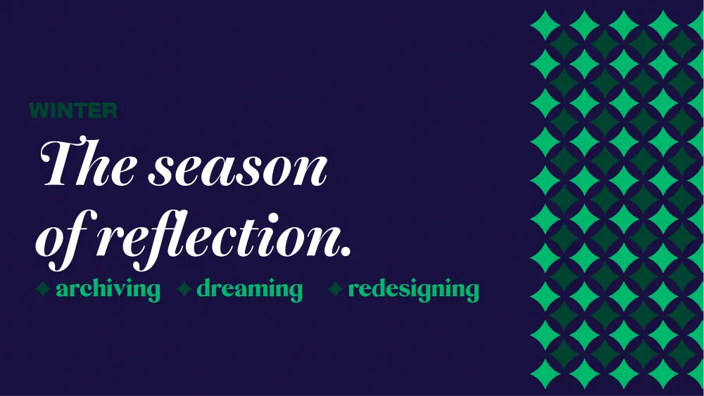Winter — the season of reflection